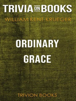 cover image of Ordinary Grace by William Kent Krueger (Trivia-On-Books)